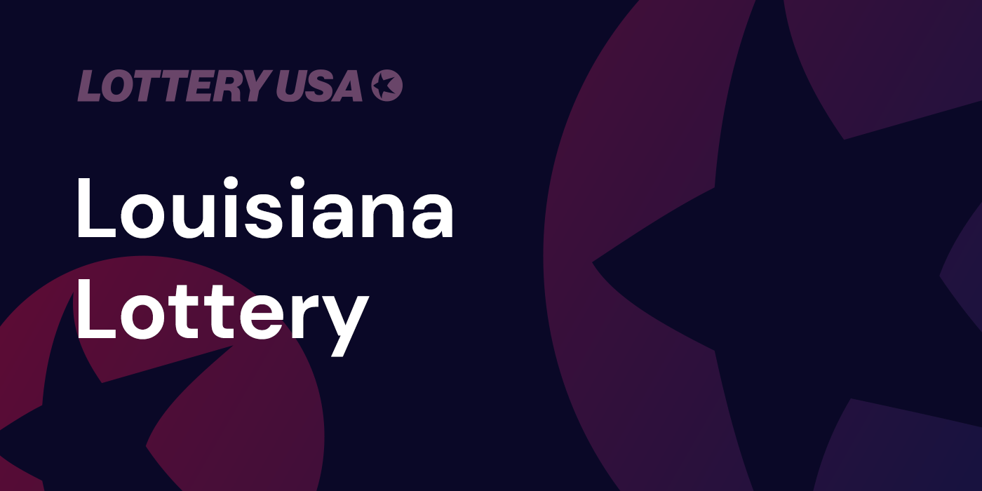 Louisiana LA Lottery Results And Winning Numbers