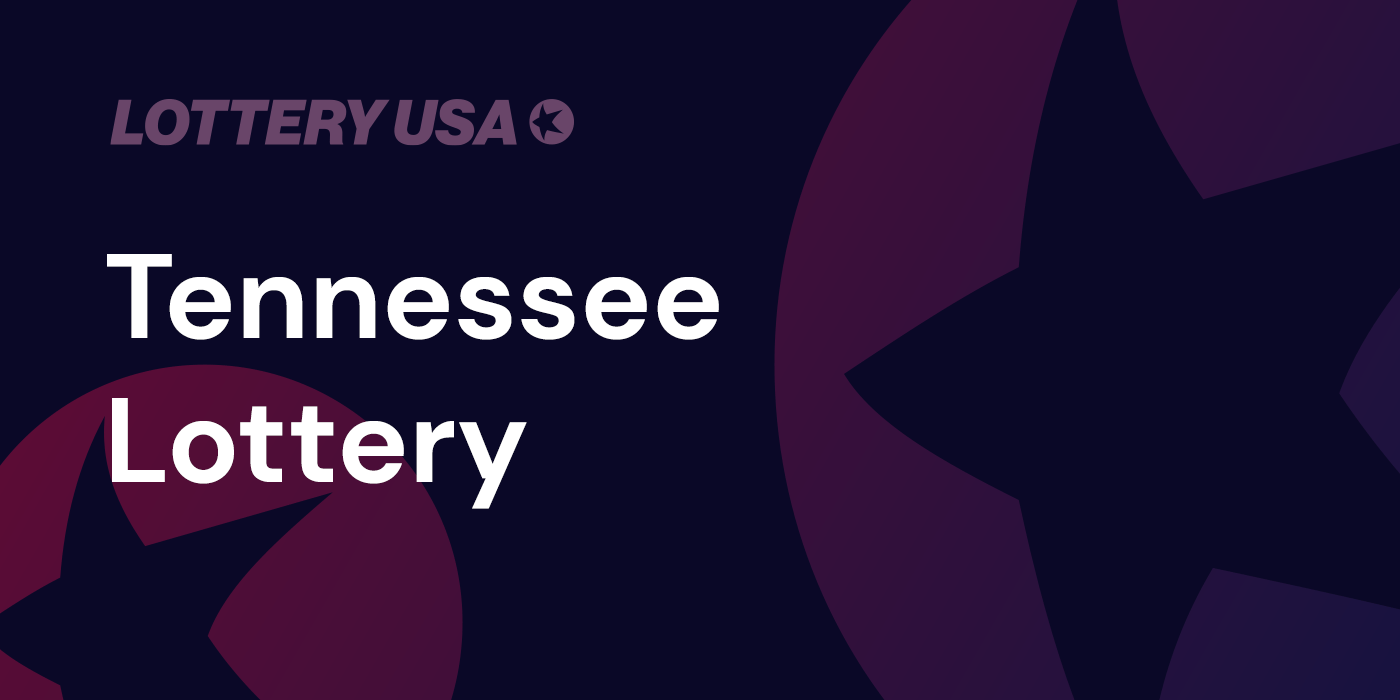 Tennessee (TN) Lottery - Results & Winning Numbers