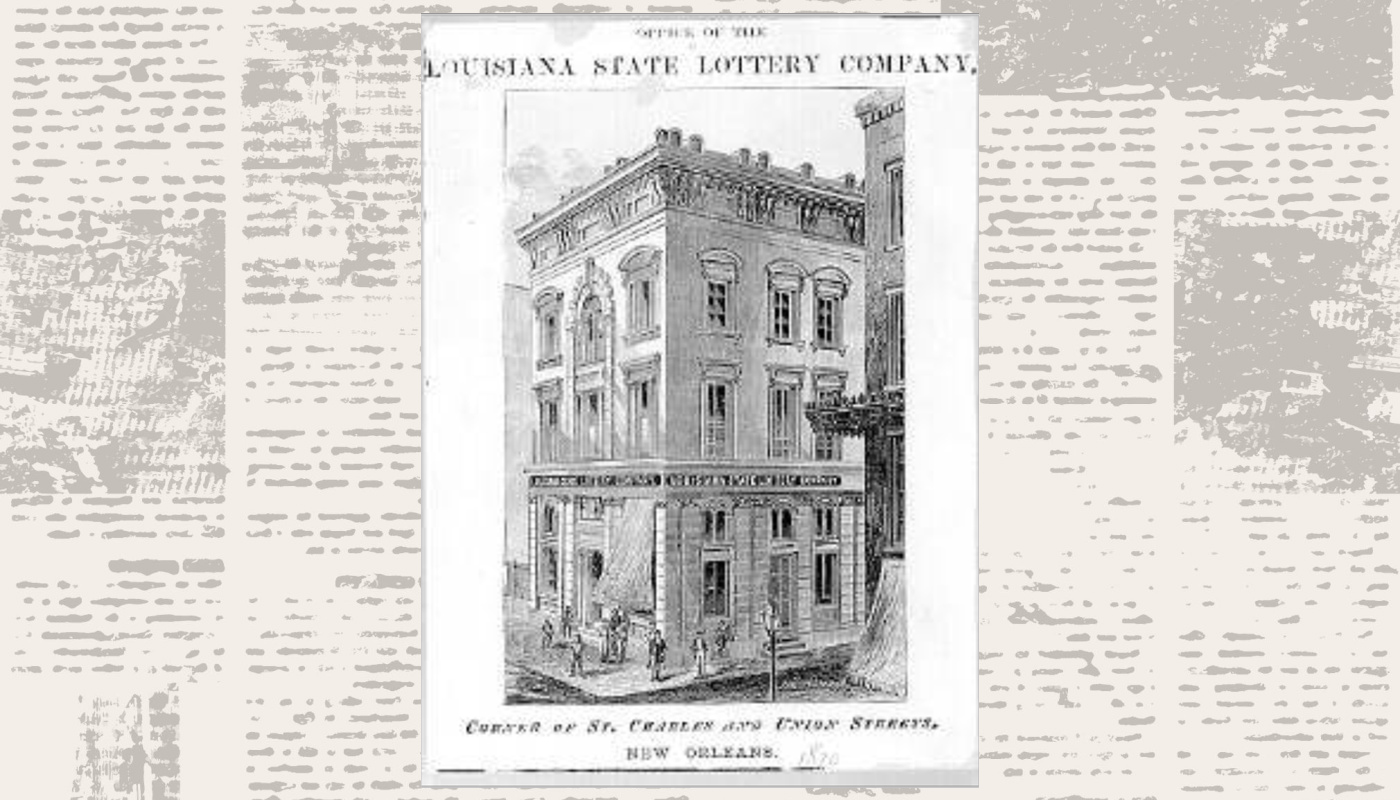 The true history of the infamous Louisiana State Lottery Company