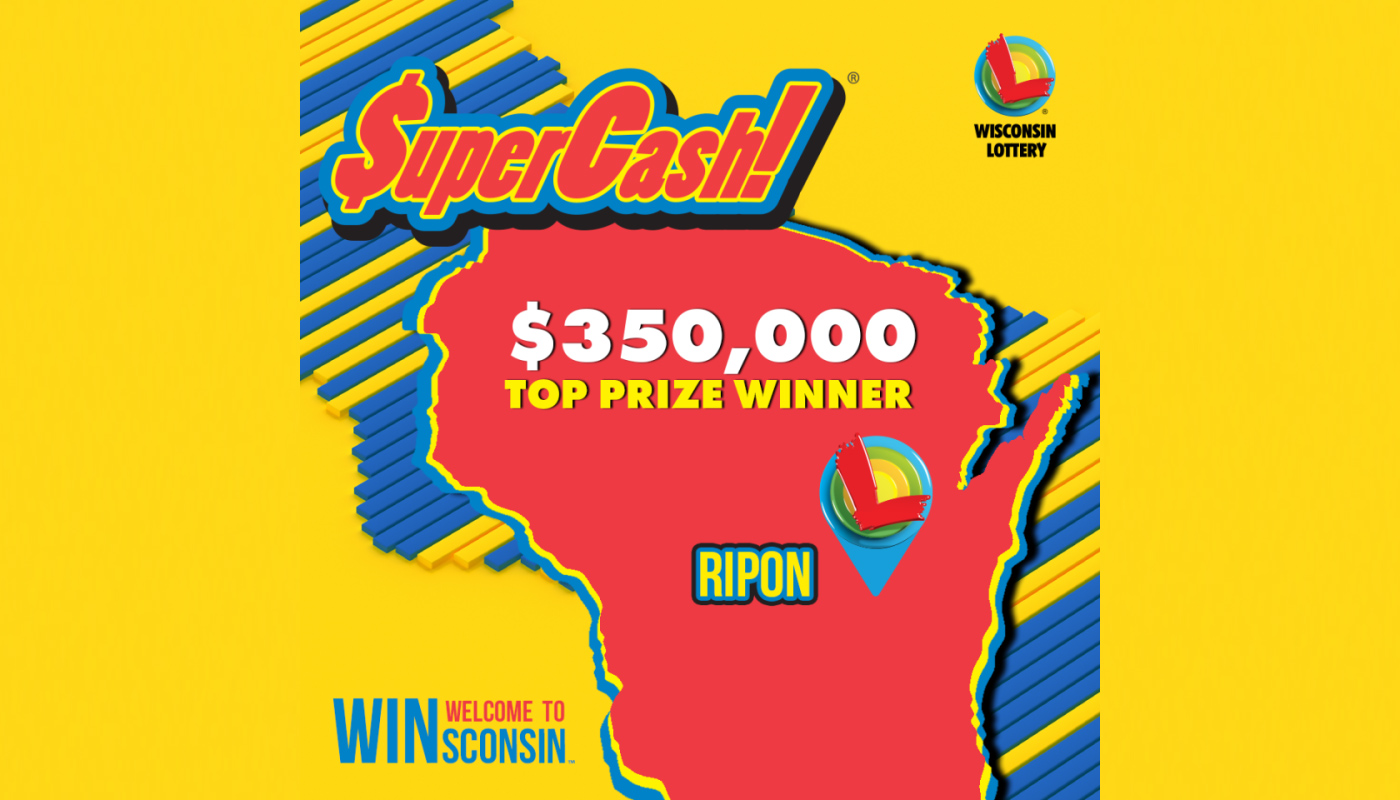 Someone in Ripon, Wisconsin, just won $350,000 playing SuperCash!