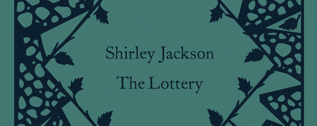 The Lottery by Shirley Jackson
