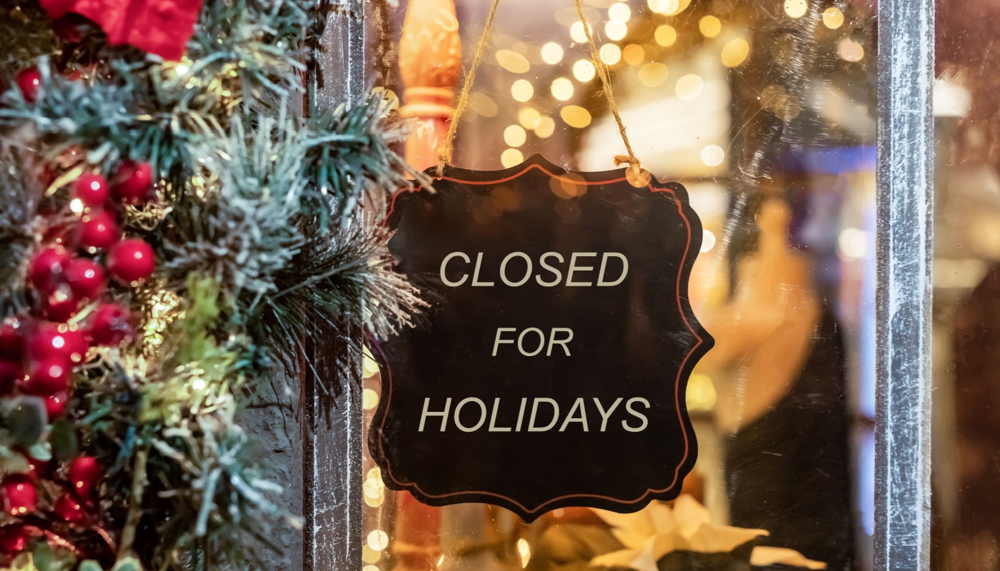 A closed for the holidays sign.